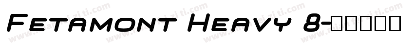 Fetamont Heavy 8字体转换